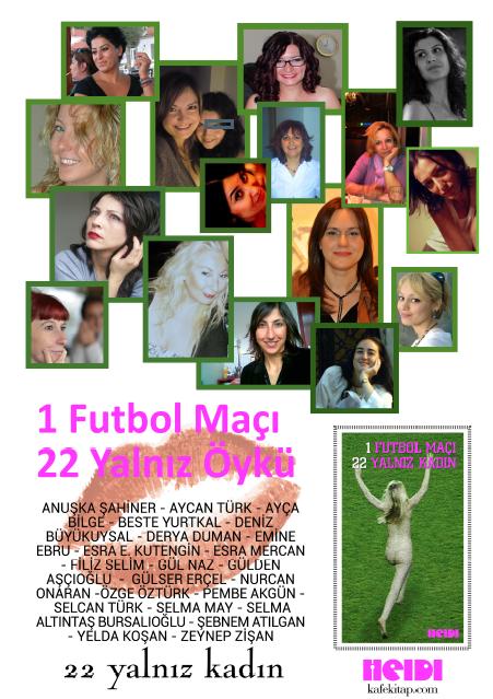 1 Futbol Maçı 22 Yalnız Kadın