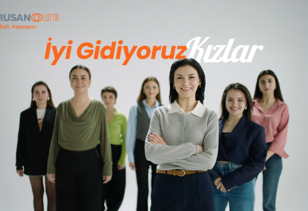 Borusan Grubu’ndan 8 Mart’a Özel: “İyi Gidiyoruz Kızlar”